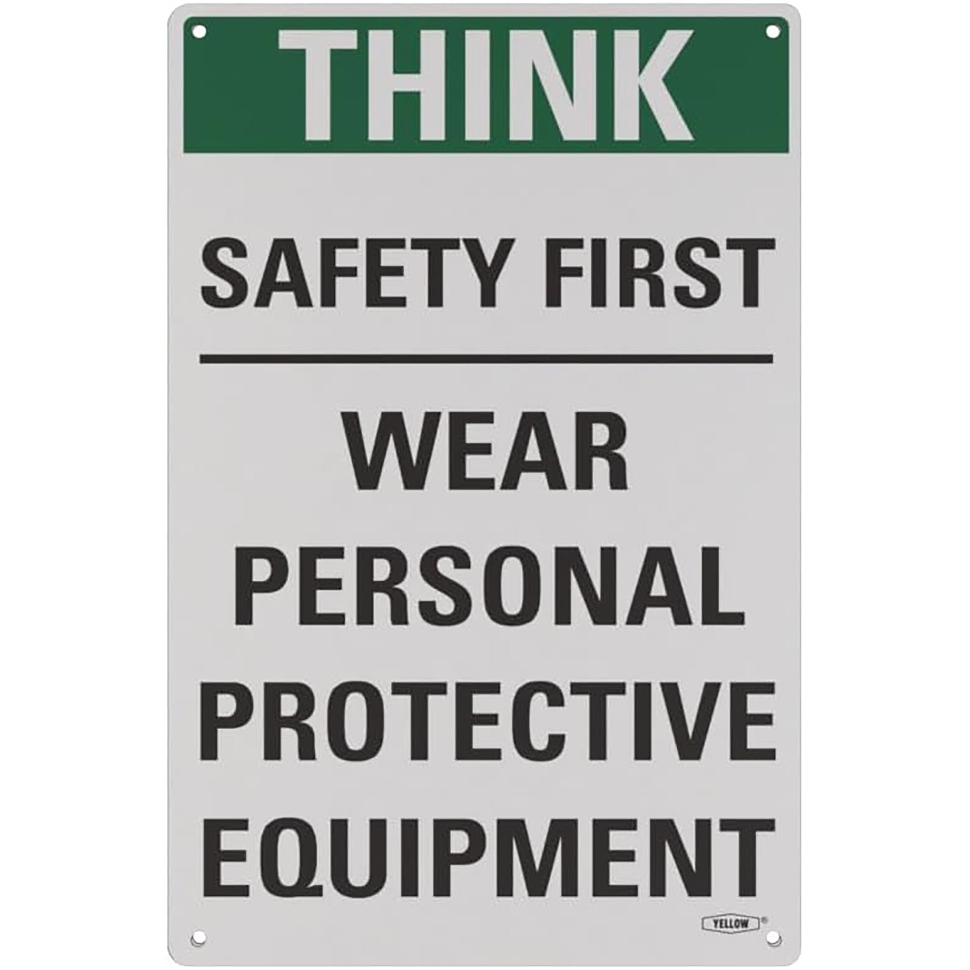 Yellow Safety® Stay Safe with our OSHA Compliant Think Safety First Sign - 15"x10", 1mm Aluminum, Essential Workplace Personal Protective Equipment Warning